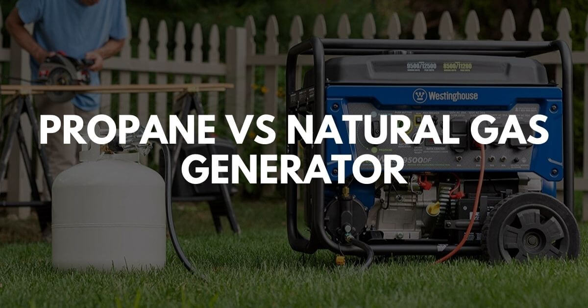 Propane Vs Natural Gas Generator Mygeneratorlab